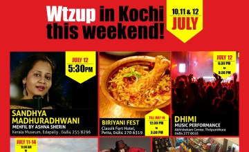 Wtzup Kochi this weekend July 10  to July 13 2015