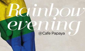 Rainbow Evening at Cafe papaya