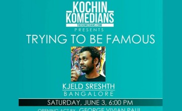 Kochin Komedians Presents Trying to be Famous