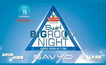 Swirl BigRoom Night - FeaturingÂ Savyo, Akhil Antony & Arun Jude