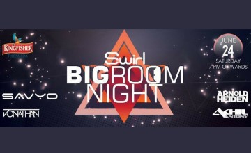 Swirl BigRoom Night - FT Savyo, Jonathan, Arnold, Akhil