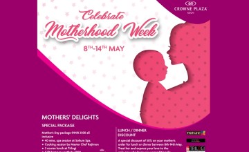 Celebrate Motherhood Week - Offers by Crowne Plaza