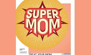 Treat your Mom - Offers by Le Meridien