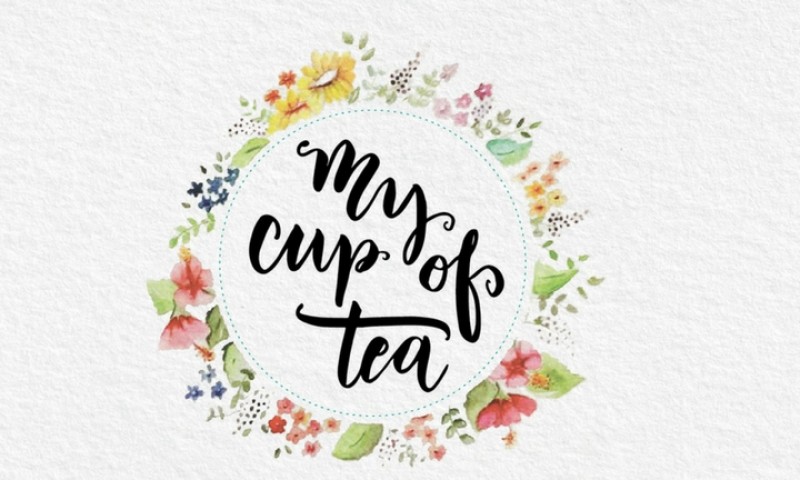 My Cup of Tea - A taste of what youâ€™ve been looking for