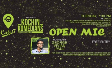 Cafe17 presents Kochin Komedians Open Mic