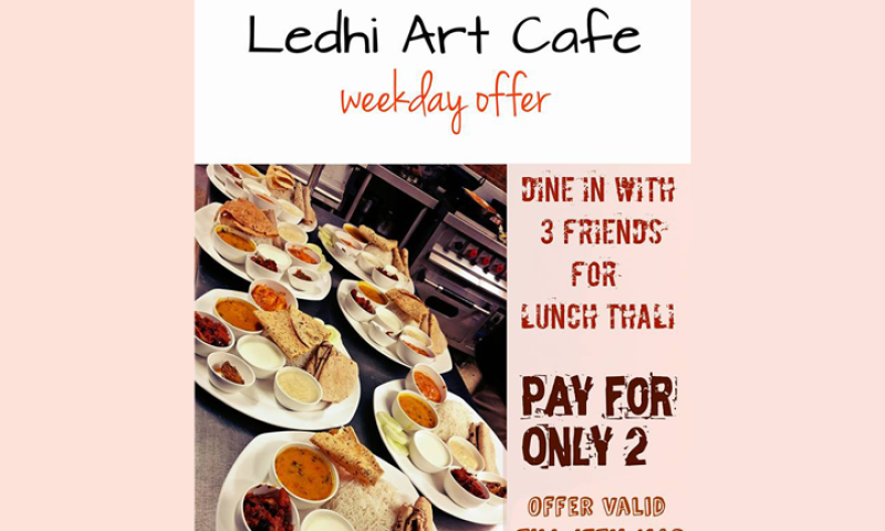 Weekday Offer by Ledhi Art Cafe