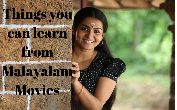 Lessons we have learnt from watching Malayalam Movies