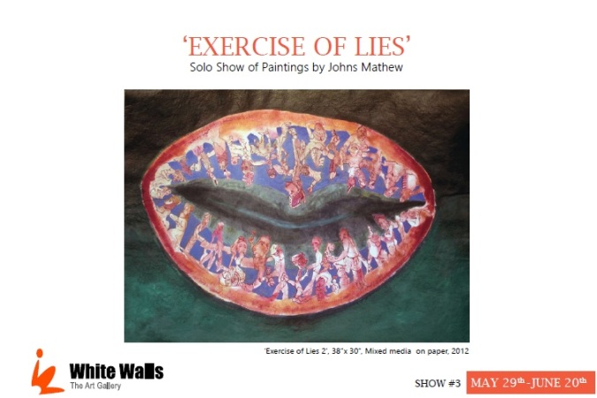 Exercise of Lies - Solo Exhibition by Johns Mathew