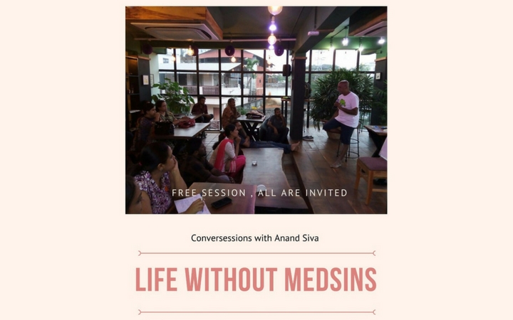 Life Without Medsins - Conversessions With Anand Siva