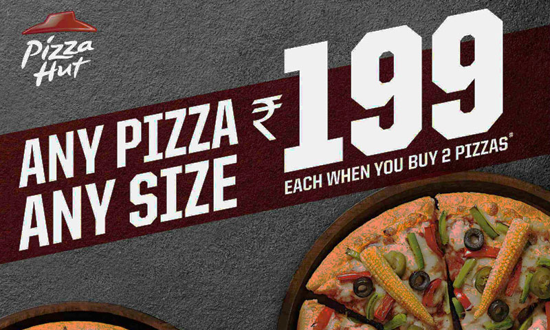 Any Pizza, Any Size at Rs. 199