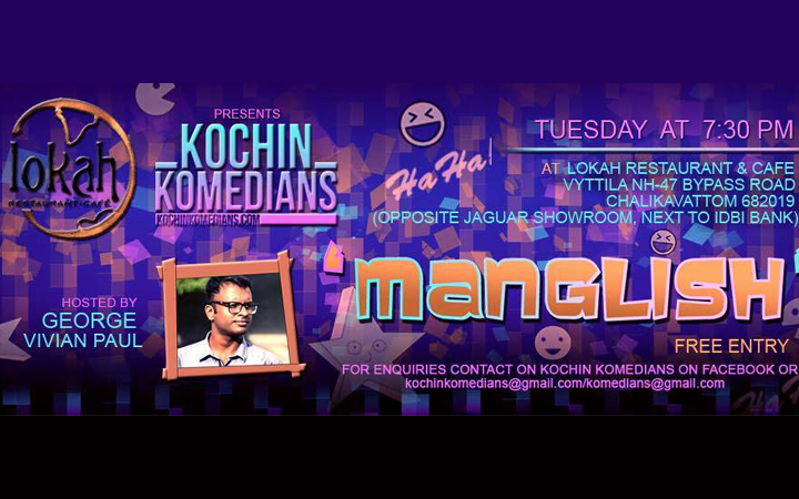 Lokah Restaurant & CafÃ© presents Kochin Komedians 'Manglish'