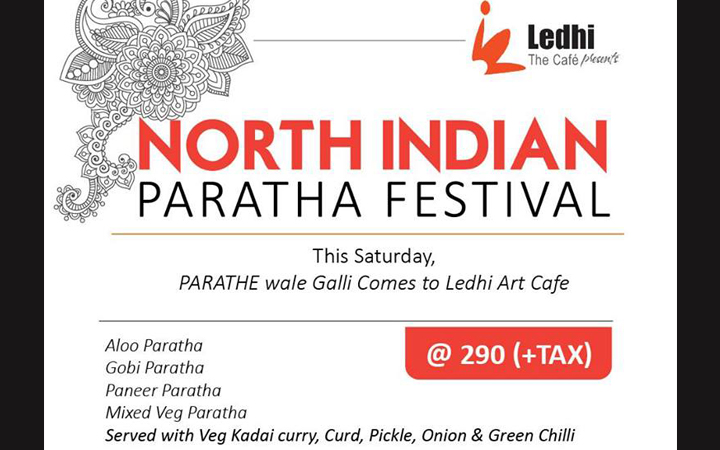 North Indian Paratha Festival at Ledhi Cafe